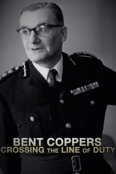 Póster de Bent Coppers: Crossing the Line of Duty