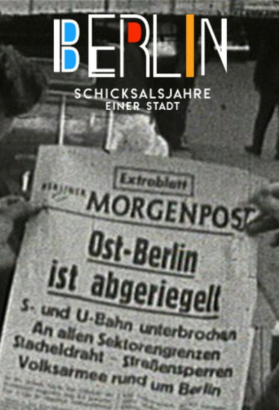 Póster de Berlin - Schicksalsjahre einer Stadt