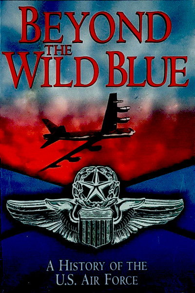 Póster de Beyond the Wild Blue: A History of the USAF