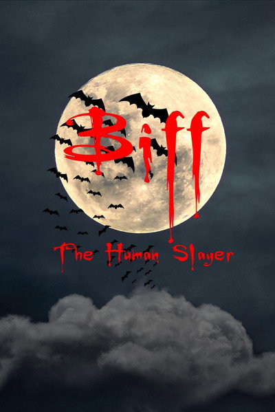 Póster de Biff the Human Slayer