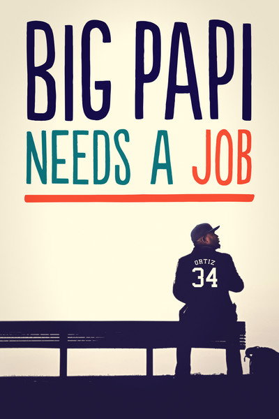 Póster de Big Papi Needs a Job