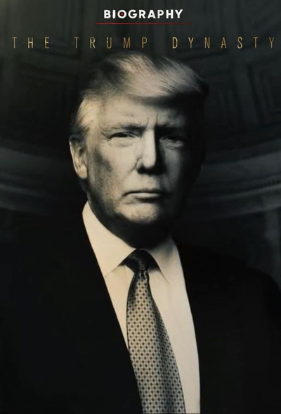 Póster de Biography: The Trump Dynasty