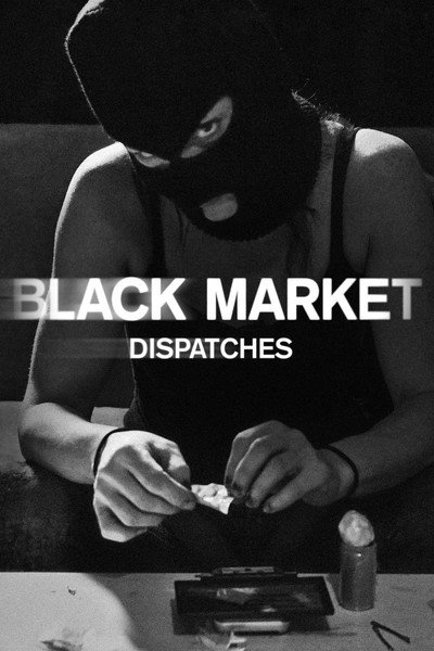 Póster de Black Market: Dispatches