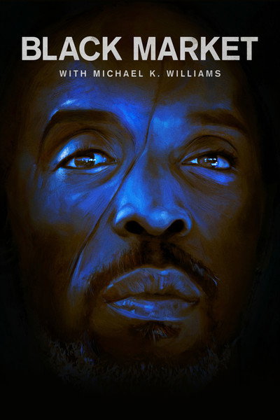 Póster de Black Market with Michael K. Williams
