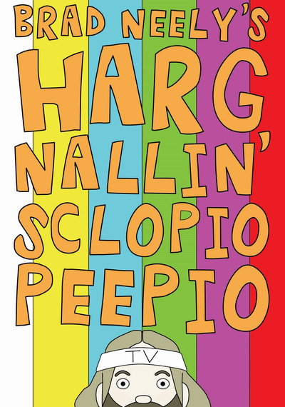 Póster de Brad Neely's Harg Nallin' Sclopio Peepio