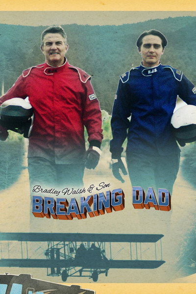 Póster de Bradley Walsh & Son: Breaking Dad