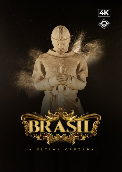 Póster de Brasil: A Última Cruzada - Nova Edição 200 Anos de Independência