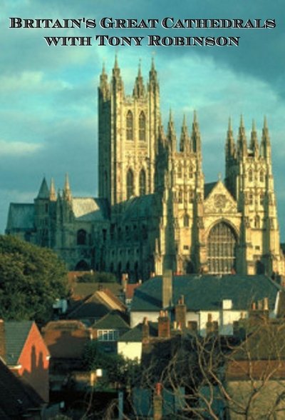 Póster de Britain's Great Cathedrals with Tony Robinson