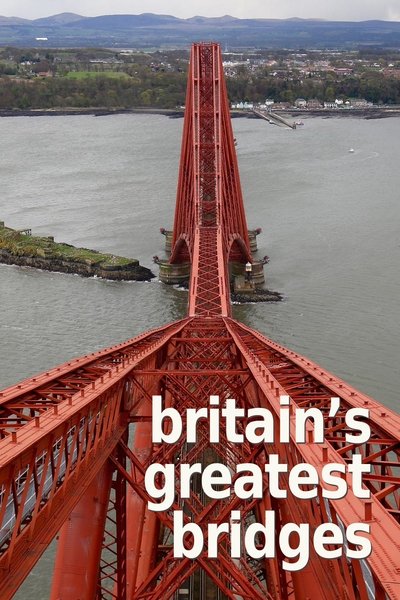 Póster de Britain's Greatest Bridges