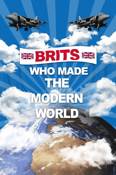 Póster de Brits Who Made the Modern World