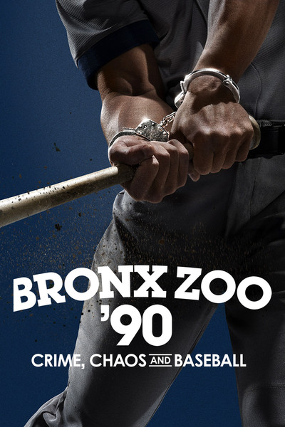 Póster de Bronx Zoo '90: Crime, Chaos and Baseball