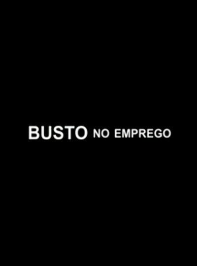 Póster de Busto no Emprego