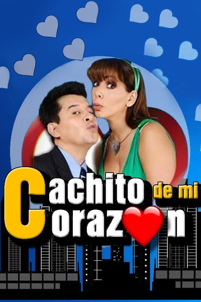 Póster de Cachito de mi corazón