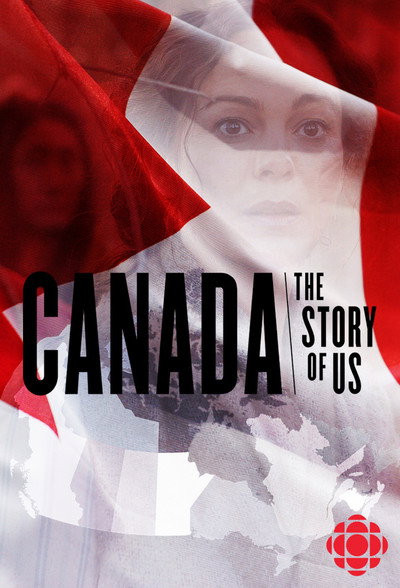 Póster de Canada: The Story of Us