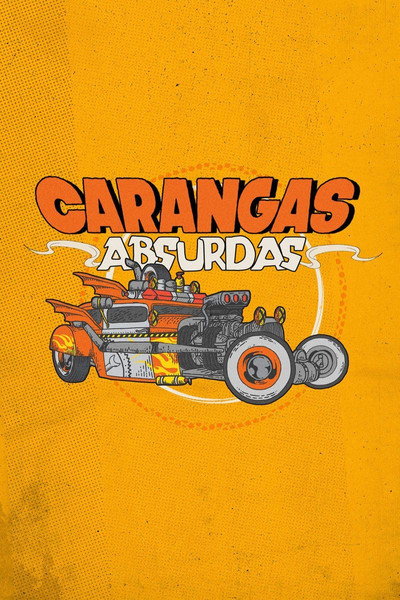 Póster de Carangas Absurdas