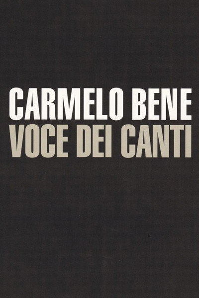 Póster de Carmelo Bene e la voce dei canti