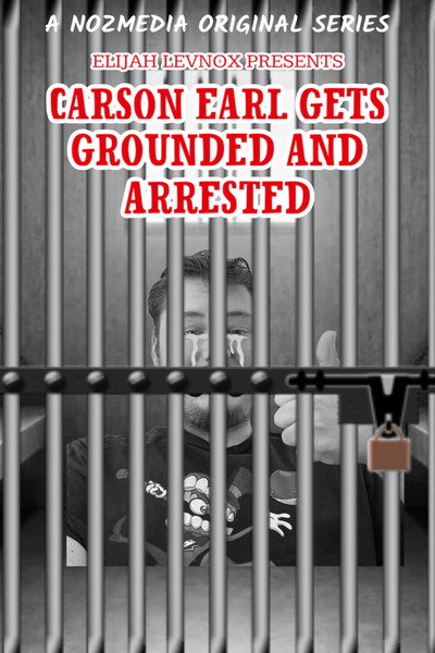 Póster de Carson Earl Gets Grounded and Arrested
