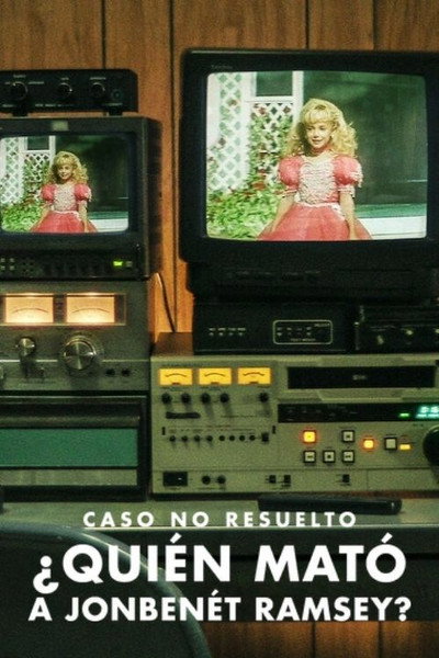 Póster de Caso no resuelto: ¿Quién mató a JonBenét Ramsey?