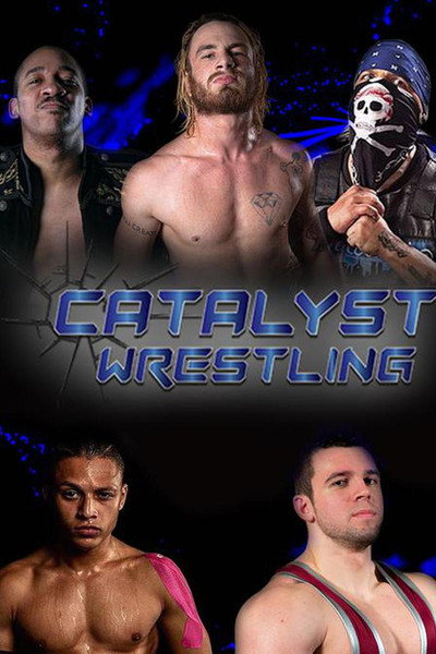 Póster de Catalyst Wrestling