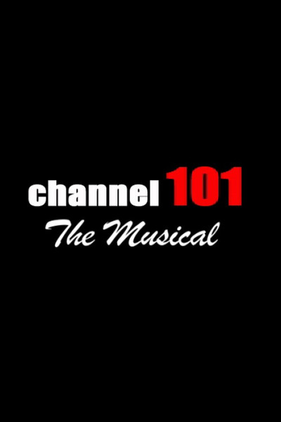 Póster de Channel 101: The Musical
