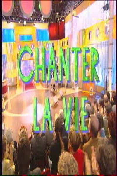 Póster de Chanter la vie