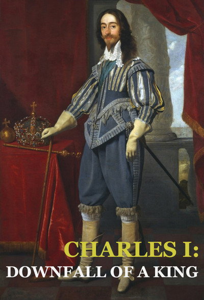 Póster de Charles I: Downfall of a King