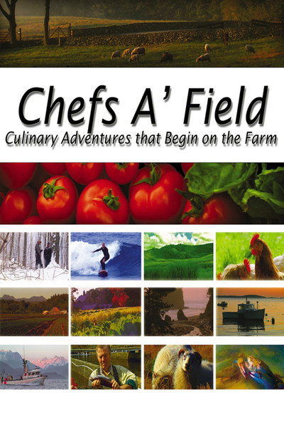 Póster de Chefs A' Field: Culinary Adventures that Begin on the Farm