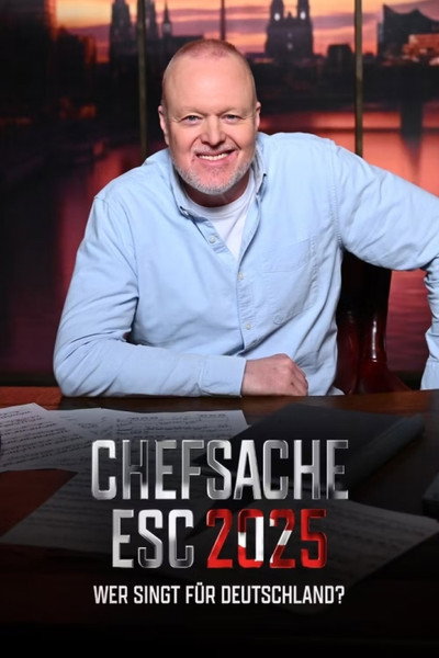 Póster de Chefsache ESC 2025: Wer singt für Deutschland?