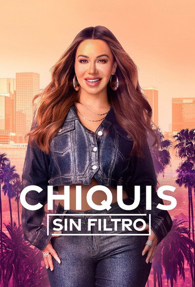 Póster de Chiquis sin filtro
