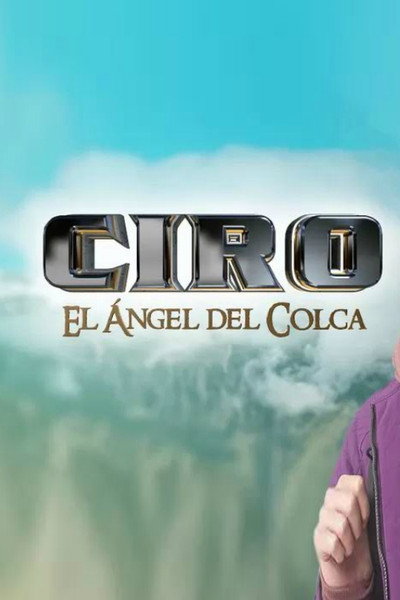 Póster de Ciro, el ángel del colca