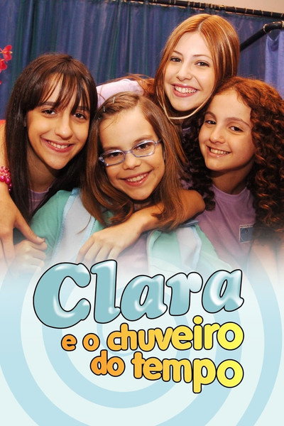Póster de Clara e o Chuveiro do Tempo