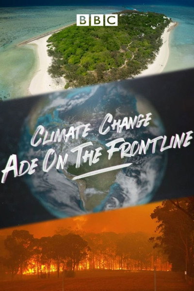 Póster de Climate Change: Ade on the Frontline