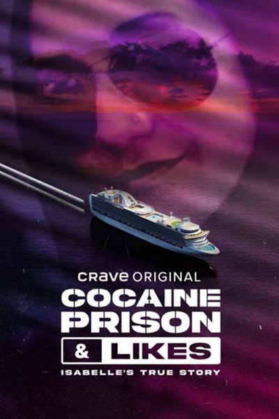 Póster de Cocaine, Prison & Likes: Isabelle's True Story