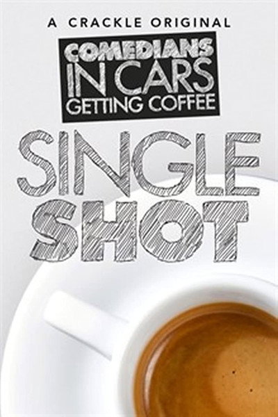 Póster de Comedians in Cars Getting Coffee: Single Shot
