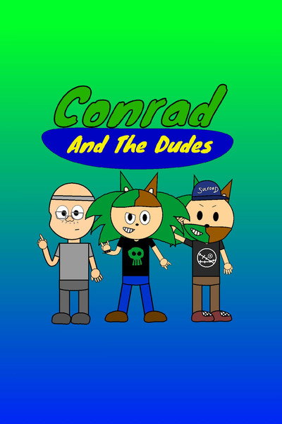 Póster de Conrad and the Dudes