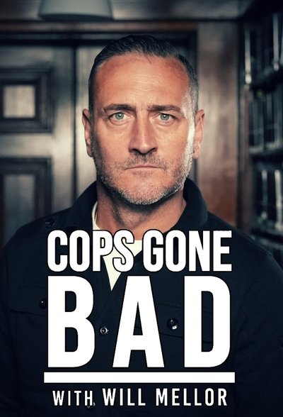 Póster de Cops Gone Bad with Will Mellor