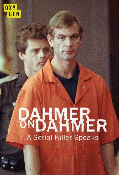 Póster de Dahmer on Dahmer: A Serial Killer Speaks