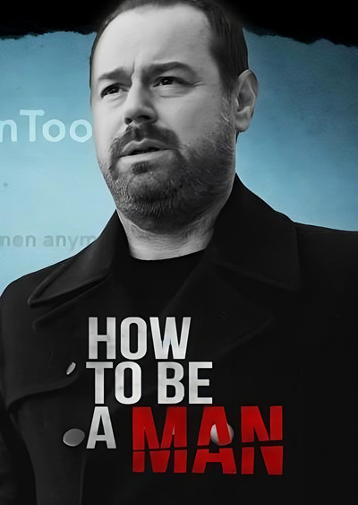 Póster de Danny Dyer: How to Be a Man