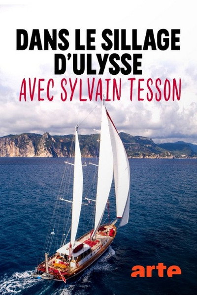 Póster de Dans le sillage d'Ulysse avec Sylvain Tesson