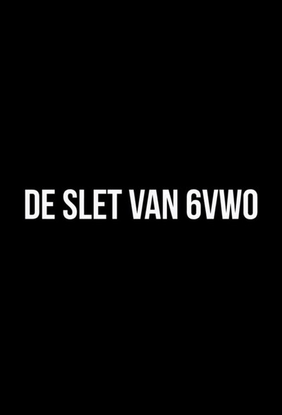 Póster de De slet van 6 vwo