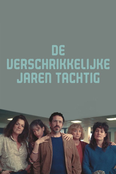 Póster de De verschrikkelijke jaren tachtig