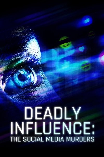 Póster de Deadly Influence: The Social Media Murders