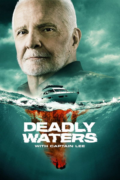 Póster de Deadly Waters with Captain Lee