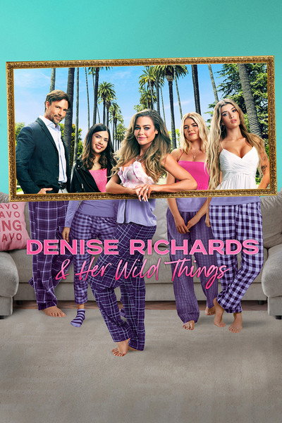 Póster de Denise Richards & Her Wild Things