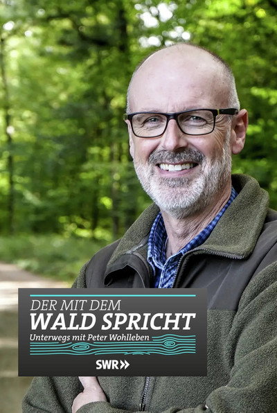 Póster de Der mit dem Wald spricht - Unterwegs mit Peter Wohlleben