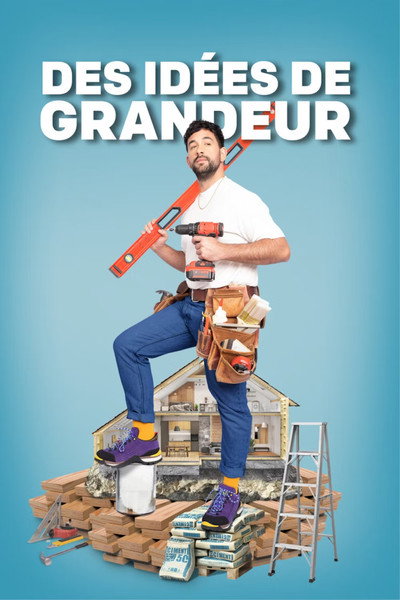 Póster de Des idées de grandeur dans ma maison