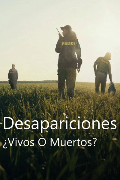 Póster de Desapariciones: ¿Vivos o muertos?