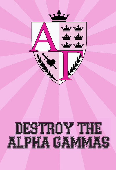 Póster de Destroy the Alpha Gammas