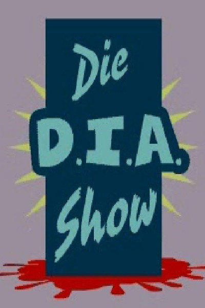 Póster de Die D.I.A. Show
