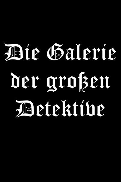 Póster de Die Galerie der großen Detektive